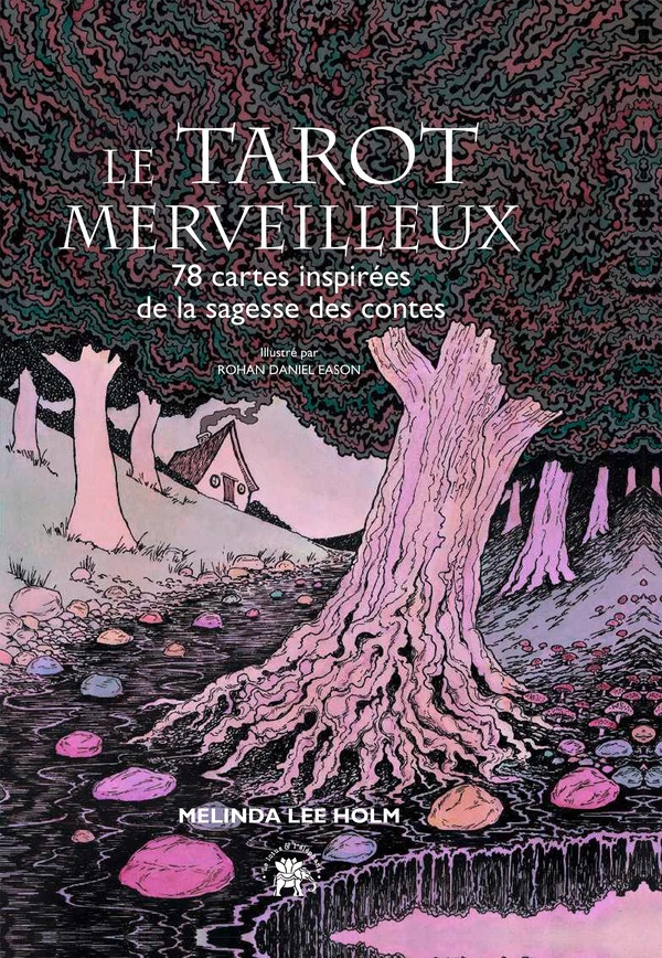 Le tarot merveilleux - 78 cartes inspirées de la sagesse des contes