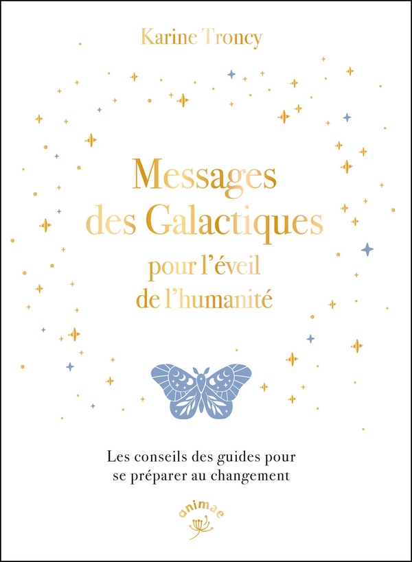 [9782385641016] Messages des galactiques pour l'éveil de l'humanité - Les conseils des guides pour se préparer au changement