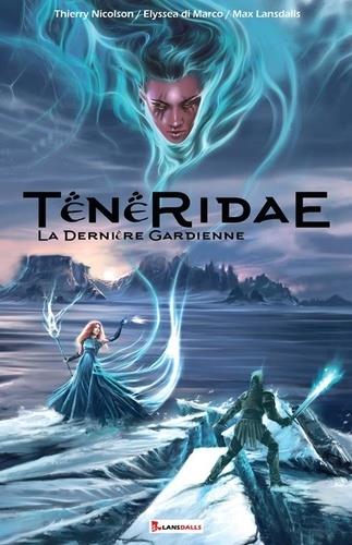 [9791095527268] Ténéridae - La dernière Gardienne