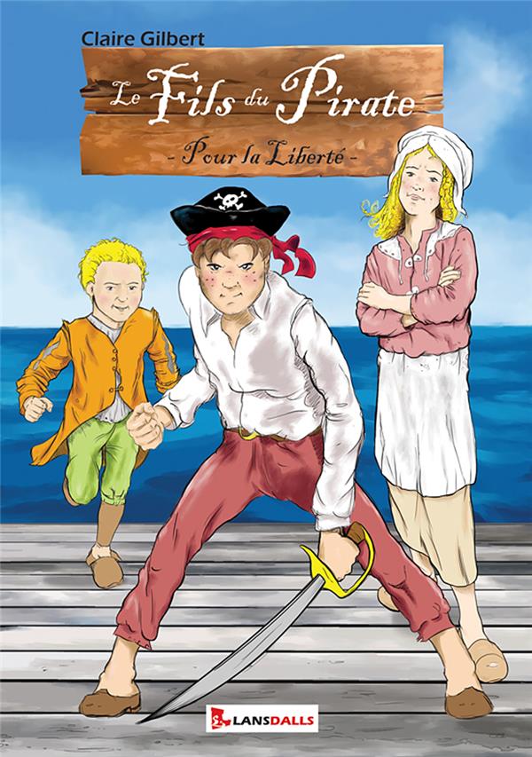 Le fils du pirate - Pour la liberté