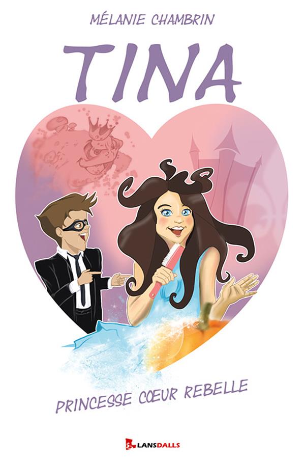 [9791095527091] Tina, princesse coeur rebelle