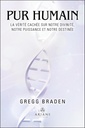 Pur humain - La vérité cachée sur notre divinité, notre puissance et notre destinée