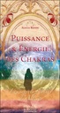 Puissance & énergie des Chakras - Les secrets oubliés d'Alicia