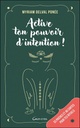 Active ton pouvoir d’intention ! 33 prières et 40 cartes pour les rituels
