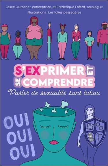 [9782897927455] S'exprimer et se comprendre - Parler de sexualité sans tabou