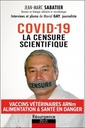 Covid-19 - La censure scientifique - Vaccins vétérinaires ARNm - Alimentation & santé en danger