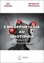 L'insupportable au quotidien