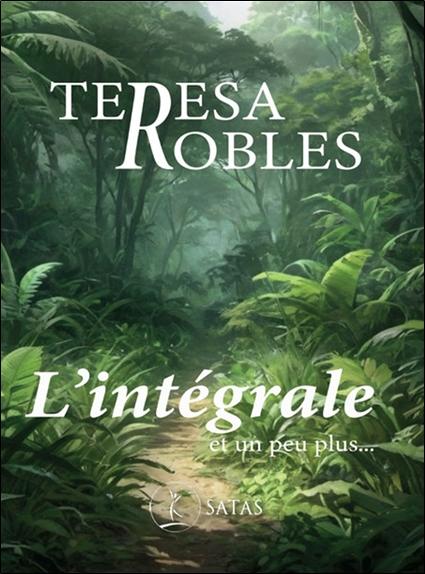 Teresa Robles - L'intégrale et un peu plus...