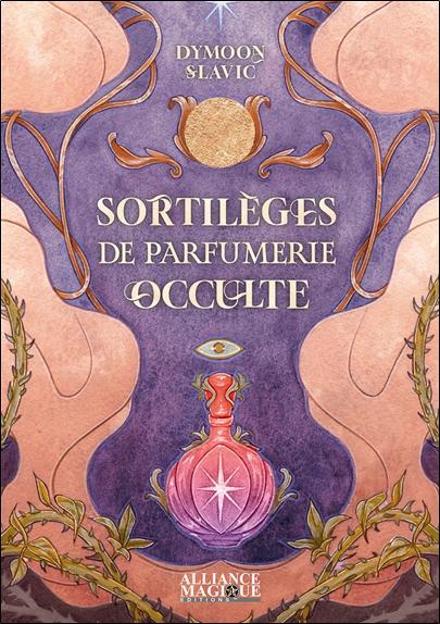 [9782367362434] Sortilèges de parfumerie occulte