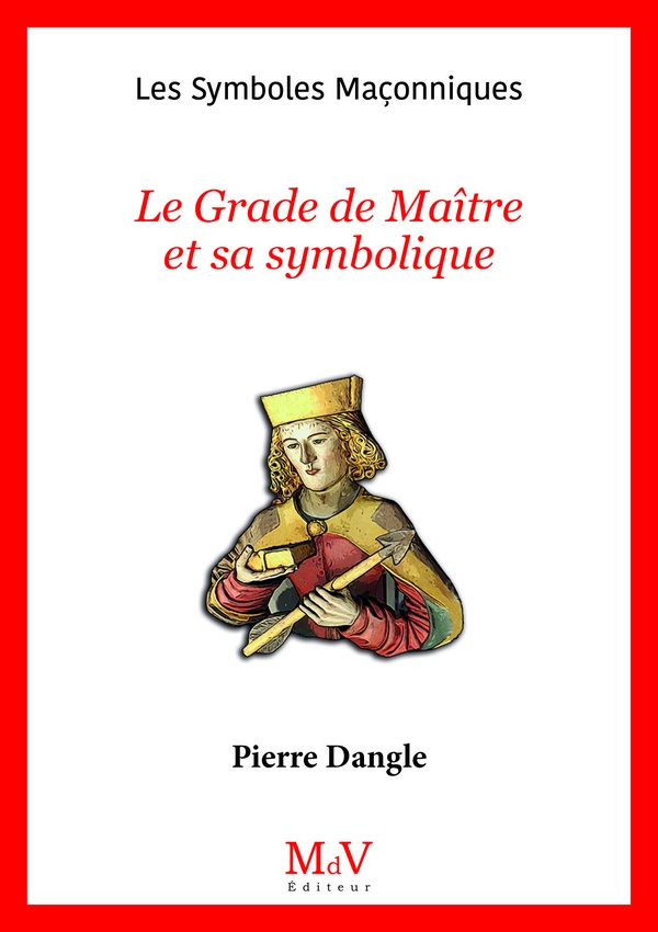 Le grade de maître et sa symbolique