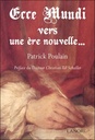 Ecce mundi - Vers une ère nouvelle