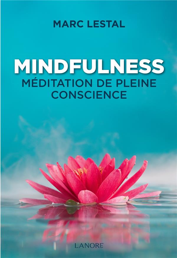 [9782851578341] Mindfulness - Méditation de pleine conscience