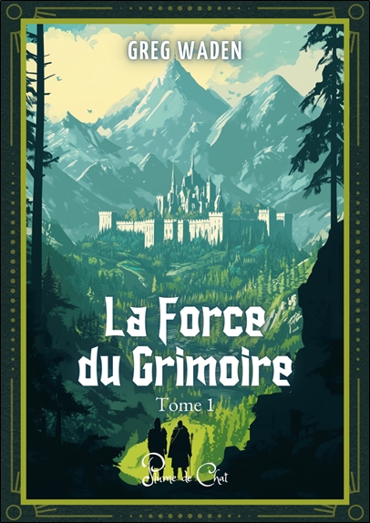 La Force du Grimoire Tome 1