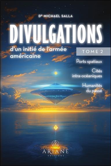 [9782896266852] Divulgations d'un initié de l'armée américaine Tome 2