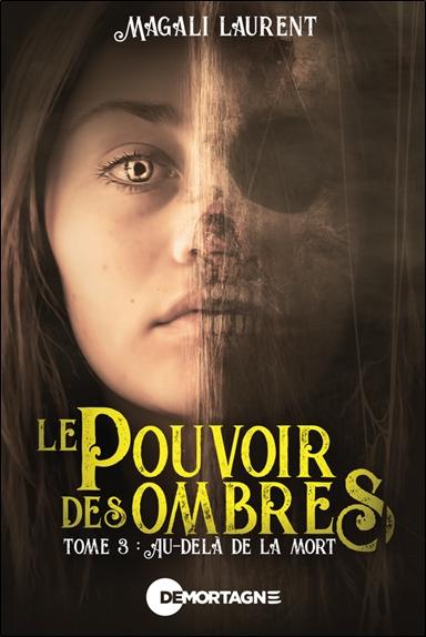[9782897925703] Le pouvoir des ombres Tome 3 - Au-delà de la mort