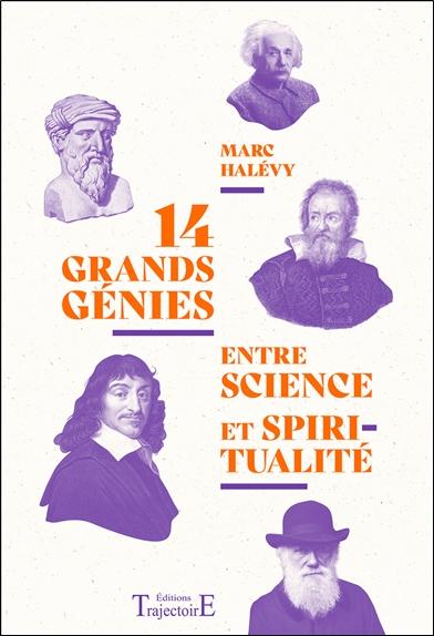 14 grands génies entre science et spiritualité