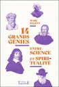 14 grands génies entre science et spiritualité