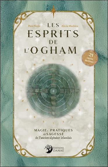 [9782380621563] Les Esprits de l'Ogham - Magie, pratiques et sagesse de l'ancien alphabet irlandais