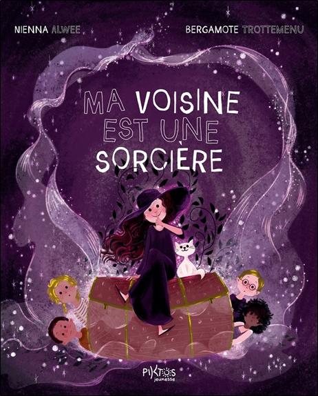 [9782487827196] Ma voisine est une sorcière