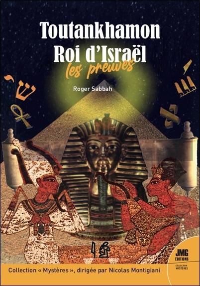 [9782357843981] Toutankhamon Roi d'Israël - Les preuves