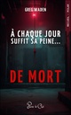 A chaque jour suffit sa peine... de mort