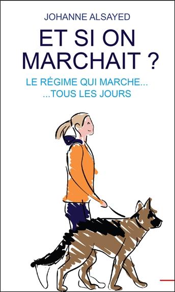 Et si on marchait ? Le régime qui marche... tous les jours