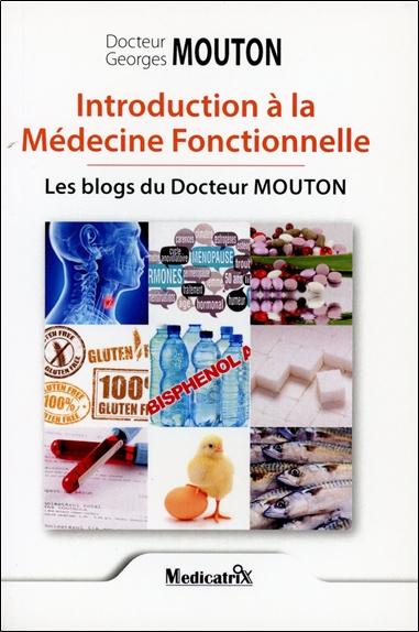 [9782872112029] Introduction à la Médecine Fonctionnelle - Les blogs du Docteur Mouton