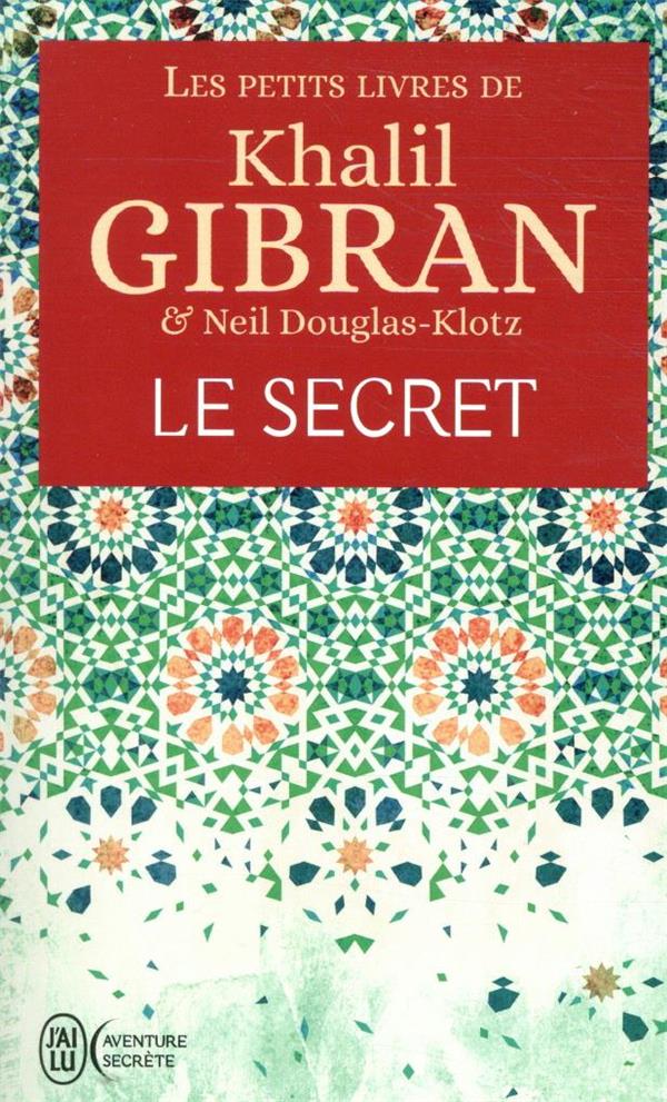 Les petits livres de Khalil Gibran - Le secret
