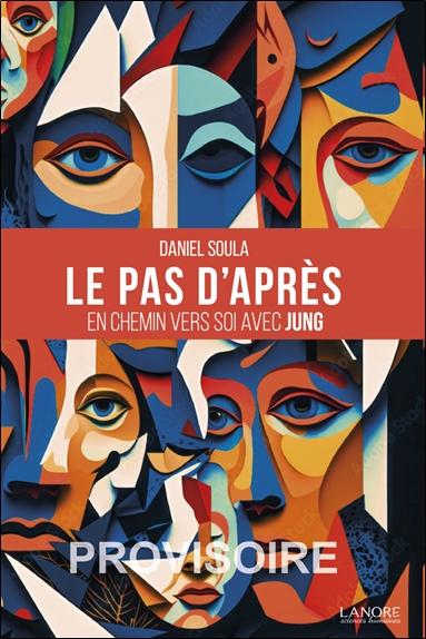 Le pas d'après - Sur le chemin du soi avec Jung