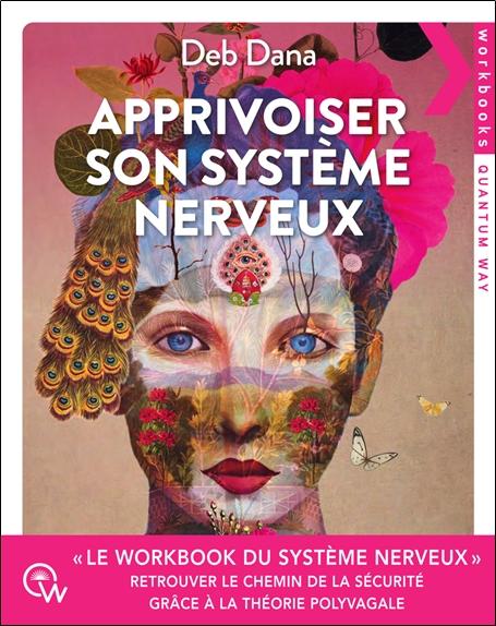 [9782494629585] Apprivoiser son système nerveux - Exercices pratiques pour soulager l'anxiété, revenir à soi et retrouver le chemin de la sécurité