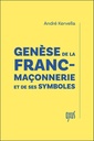 Genèse de la franc-maçonnerie et de ses symboles