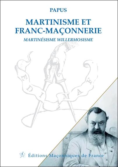 [9791097414450] Martinisme et Franc-maçonnerie - Martinésisme Willermosisme