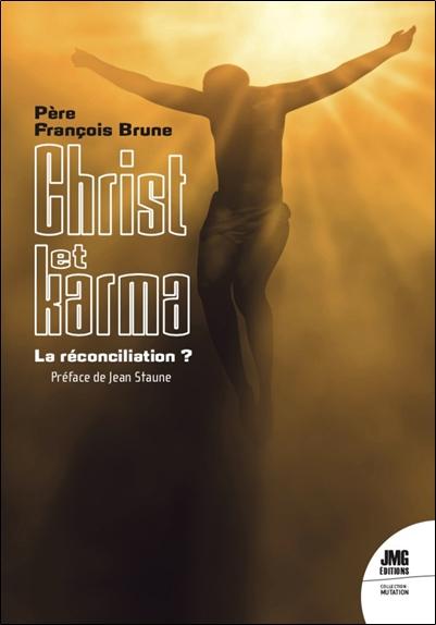 [9782357844308] Christ et Karma - La réconciliation ?