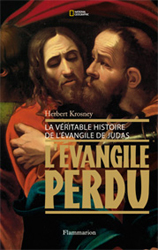 L'Evangile perdu - La véritable histoire de l'Evangile de Judas
