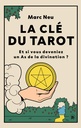 La clé du tarot - Et si vous deveniez un As de la divination ?