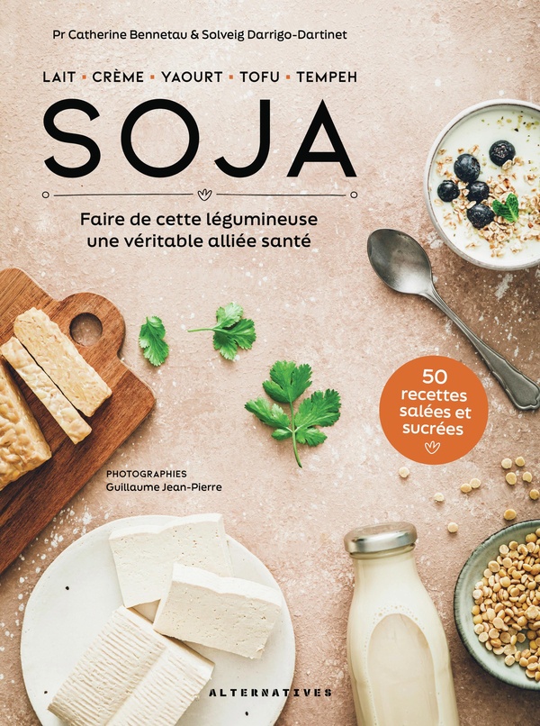 Soja - Faire de cette légumineuse une véritable alliée santé