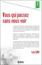 Vous qui passez sans nous voir