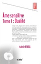 Ame sensitive tome 1 : dualite - Dualite
