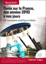 Ovnis sur la France, des années 1940 à nos jours - L'investigation scientifique et militaire Tome 2
