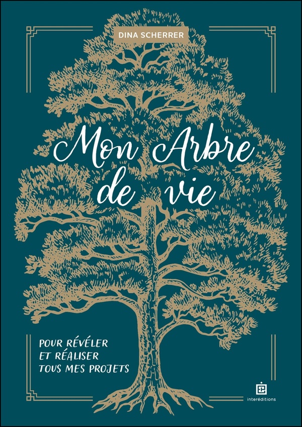 [9782729625078] Mon arbre de vie - Pour révéler et réaliser tous mes projets