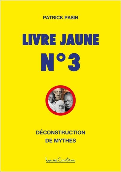 Livre Jaune n°3 - Déconstruction de mythes