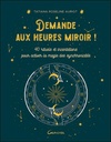 Demande aux heures miroir !