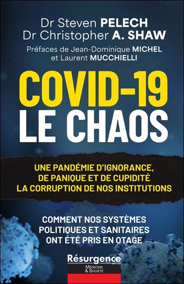 [9782874342639] Covid-19 - Le Chaos - Une pandémie d'ignorance, de panique et de cupidité - La corruption de nos institutions