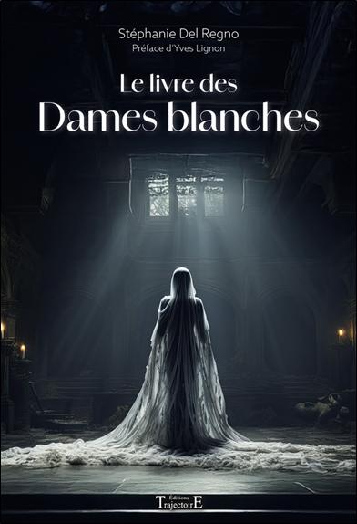 [9782841979196] Le livre des Dames blanches