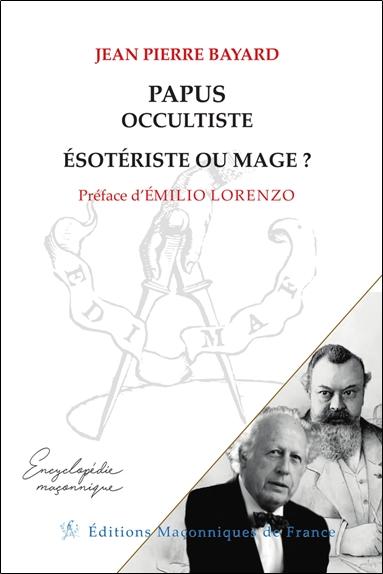[9791097414481] Papus, occultiste, ésotériste ou mage ?