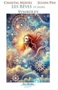 Les Rêves et leurs Symboles - Guide Spirituel d’Interprétation et de Développement Personnel