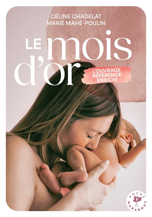 [9782501194839] Le mois d'or - Bien vivre le premier mois après l'accouchement