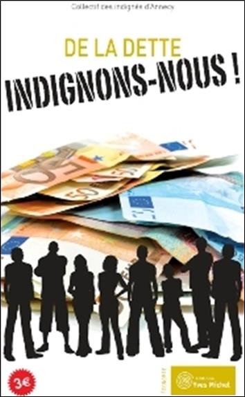 [9782364290228] [épuisé] De la dette indignons-nous