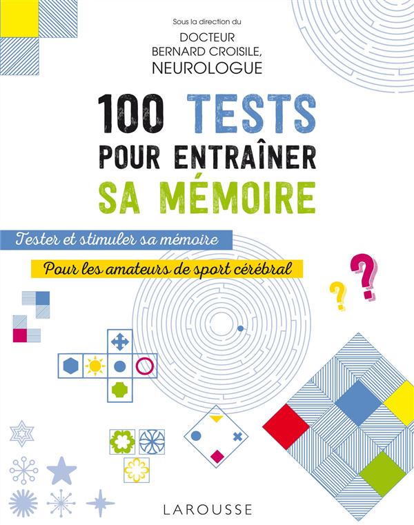[9782035922441] 100 tests pour entraîner sa mémoire