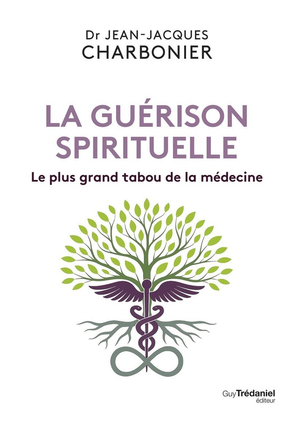 La guérison spirituelle - Le plus grand tabou de la médecine